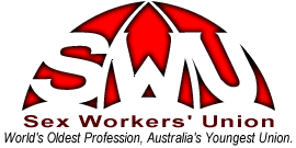 SWU - Sex Workers' Union - World's Oldest Profession, Australia's Youngest Union.